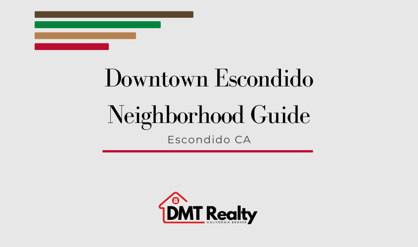 Downtown Escondido neighborhood guide for home buyers in Escondido CA