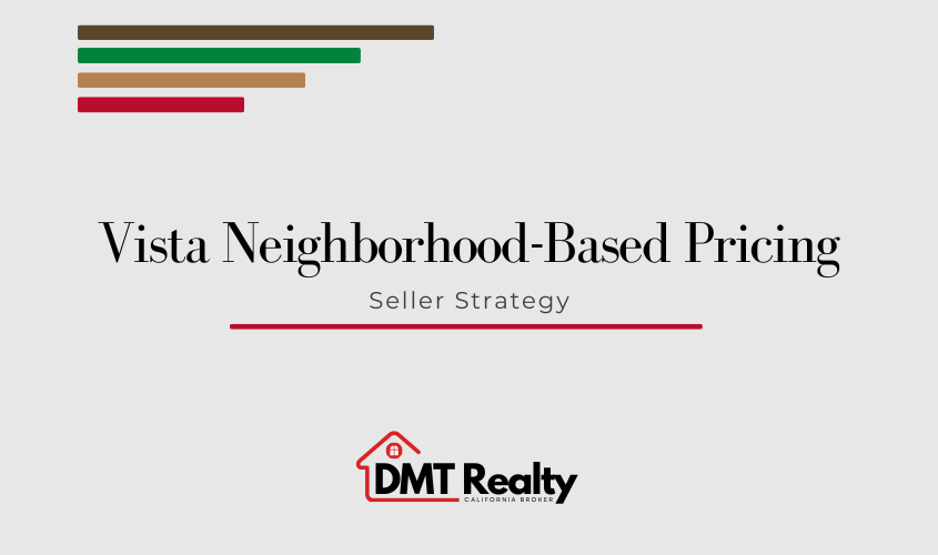 What home sellers in Vista should know about neighborhood-based pricing